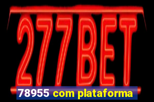 78955 com plataforma